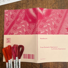 Load image into Gallery viewer, Needlework - From Domestic Oppression to Artistic Expression